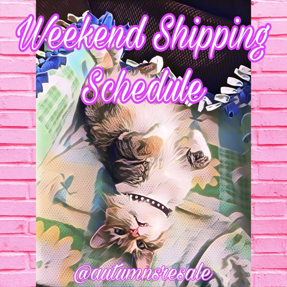 ❗️PLEASE READ: Weekend Shipping Schedule❗️